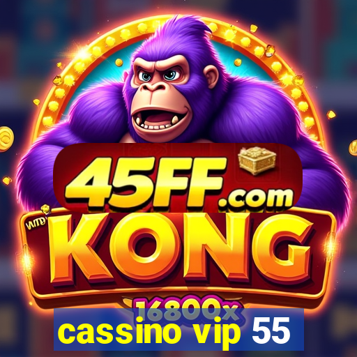 cassino vip 55